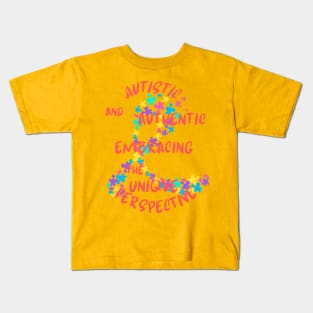 Autistic and Authentic Embracing The Unique Perspective Kids T-Shirt